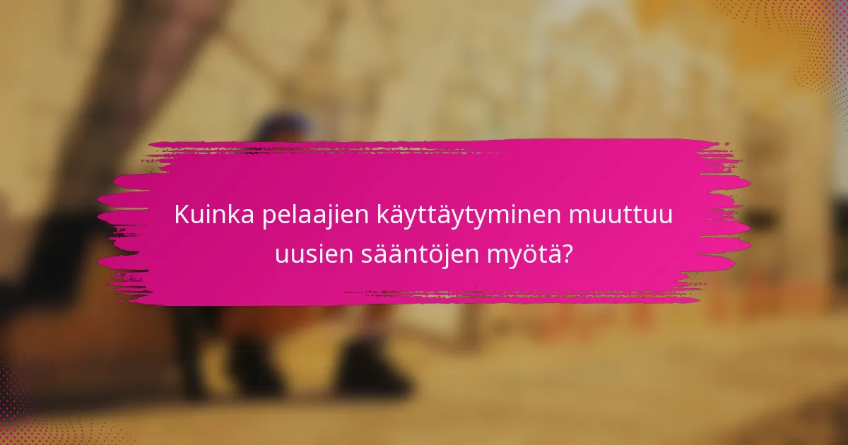 Kuinka pelaajien käyttäytyminen muuttuu uusien sääntöjen myötä?