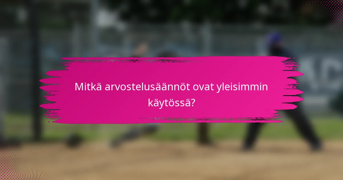 Mitkä arvostelusäännöt ovat yleisimmin käytössä?